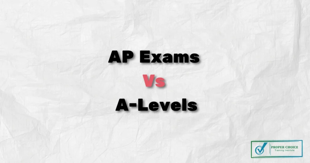 AP Exams vs A-Levels A Comparison for UAE Students